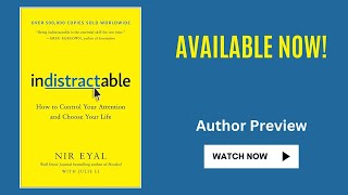 Indistractable: How to Control Your Attention and Choose Your Life (Book Video)