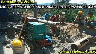 Batu Jomba Terkini || Lagi Lagi Mata Bor Jadi Kendala Untuk Pemancangan Di Batu Jomba