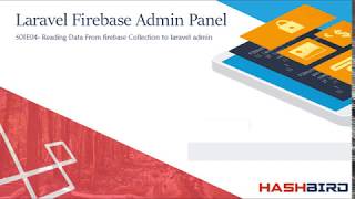 Laravel-Firebase Admin Panel | S01E04 - Reading Data From Firebase Collection