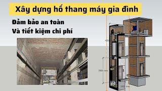 Xây dựng hố thang máy gia đình cần chú ý những điều gì | Tiêu chuẩn hố thang máy gia đình