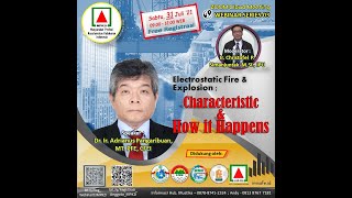 Webinar series 3 : Electrostatic Fire & Explosion ; Characteristic & How it happens