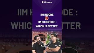 IIM Indore VS IIM Kozhikode 🤔| Which MBA College is Better 🔥| MBA from IIMs | #shorts