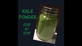 Kale Powder - Harvest to Mason Jar | Step be Step