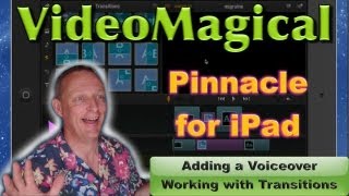 Pinnacle on iPad Voiceovers and Transitions - Tutorial