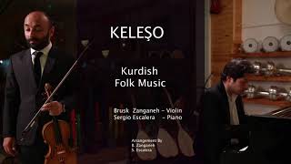 Keleşo - Sergio Escalera/Piano - Brusk Zanganeh/Violin