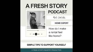 Simple Tips to Support Yourself: How do I make a rental feel like home?