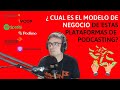 ¿ Cual es el MODELO DE NEGOCIO de @spreaker @ivoox @Audible_ES @podimoSpain, Apple, @SpotifySpain ?