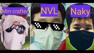 Mm crafter, Nvl, Naky တို့အေြပာ အများ ဆံုး စကားများ 😁