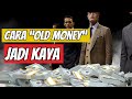 Cara Old Money Jadi Kaya - Memang Berbeza Dengan Kita!