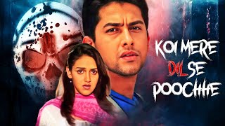 Bollywood Thriller | Koi Mere Dil Se Poochhe Full Movie | Aftab Shivdasani, Esha Deol