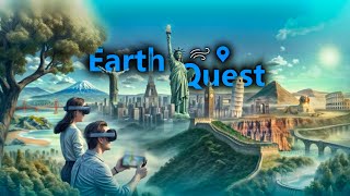 EarthQuest | The Best VR Travel \u0026 Exploration App - All in One | Meta Quest | Official Promo