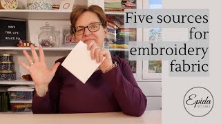 Five sources for embroidery fabric