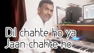 Dil Chahte Ho ya Jaan chahte Ho  || jubin nautiyal || Instrumental piano cover || Beat of nimai