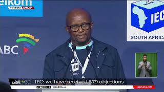 2024 Elections | We have received 579 objections: IEC