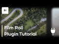 How To Use Motion Array Film Roll Plugins For Premiere Pro
