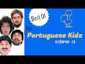 Best Of Portuguese Kids: Volume Cu