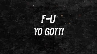 Yo Gotti - F-U (feat. Meek Mill) (Lyrics)