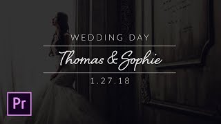 Create Minimal Wedding Titles in Adobe Premiere Pro - Tutorial