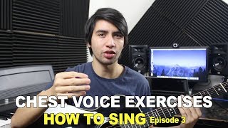 Chest Voice Exercises (The Foundation of The Voice) - How To Sing Ep. 3