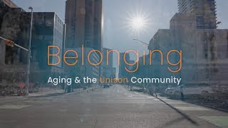 Belonging: Aging & the Unison Community