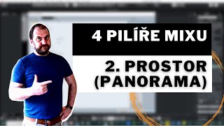 4 Pilíře mixu - 2. Prostor (Panorama) - @oTomanStudio.cz