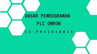 Dasar Pemorgraman PLC Omron CX-Programmer