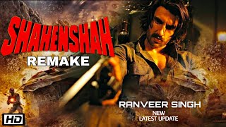 Shahenshah 2 Remake #RanveerSingh Play Lead Role in Movie New Bollywood Upcoming Movie Updates 2021#