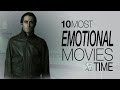 10 Most Emotional Movies of All Time
