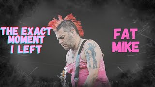 Fat Mike/NOFX (The Exact Moment I Left)