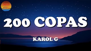 🎶 Karol G - 200 Copas (Letra\Lyric)