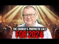 The Church's Prophetic Call For 2024 | Tim Sheets
