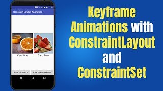 Keyframe Animations with ConstraintLayout and ConstraintSet | loopwiki.com