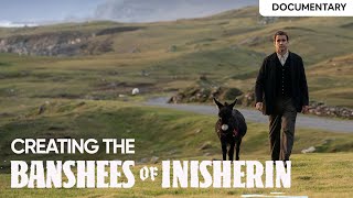 Creating The Banshees of Inisherin - Behind the Scenes Documentary