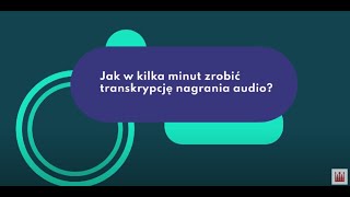 Jak w kilka minut zrobić transkrypcję nagrania audio? I Konwersja cyfrowa domów kultury