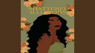 Shattered Illusions