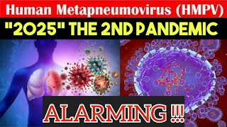 HMPV VIRUS 2025 THE 2ND PANDEMIC ALARMING AT CHINA AND UNITED STATES