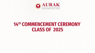 AURAK 14th Commencement Ceremony Class of 2025