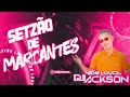 setzÃo de marcantes dj jackson vibelouca