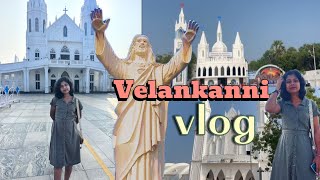 Velankanni vlog ⛪✝️| mini vlog in velankanni