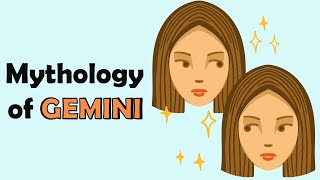 Mythology of Gemini Zodiac Sign