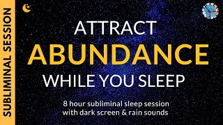 ATTRACT ABUNDANCE WHILE YOU SLEEP | Subliminal Affirmations & Relaxing Rain Sounds [DARK SCREEN]