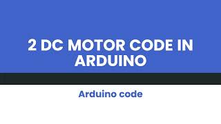 Arduino Code- DC Motor
