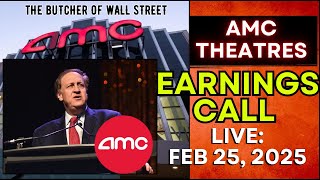 AMC EARNINGS CALL LIVE! FEB 25, 2025 - AMC THEATERS Q4 2024 EARNINGS CALL LIVESTREAM FULL EARNINGS