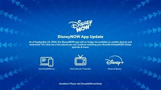 DisneyNOW App Update/Shut Down Notice (2024)