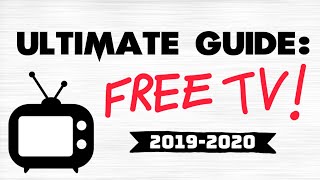 How to Get FREE TV FOREVER | Ultimate Guide to FREE TV 2019