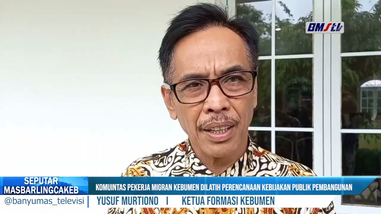 KOMUINTAS PEKERJA MIGRAN KEBUMEN DILATIH PERENCANAAN KEBIJAKAN PUBLIK ...