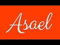 Learn how to Sign the Name Asael Stylishly in Cursive Writing