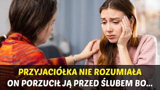 Przyjaciółka nie mogła zrozumieć, dlaczego narzeczony porzucił ją tuż przed ślubem  Po latach odkrył