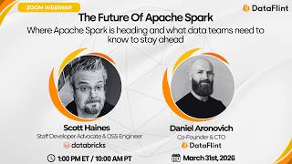 The Future Of Apache Spark With Scott Haines | DataFlint Webinar