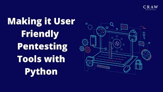 Making it User Friendly | Pentesting Tools with Python |Craw Security #penetesting #python